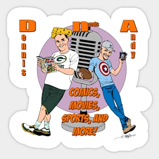 The Dennis and Andy Show podcast Sticker